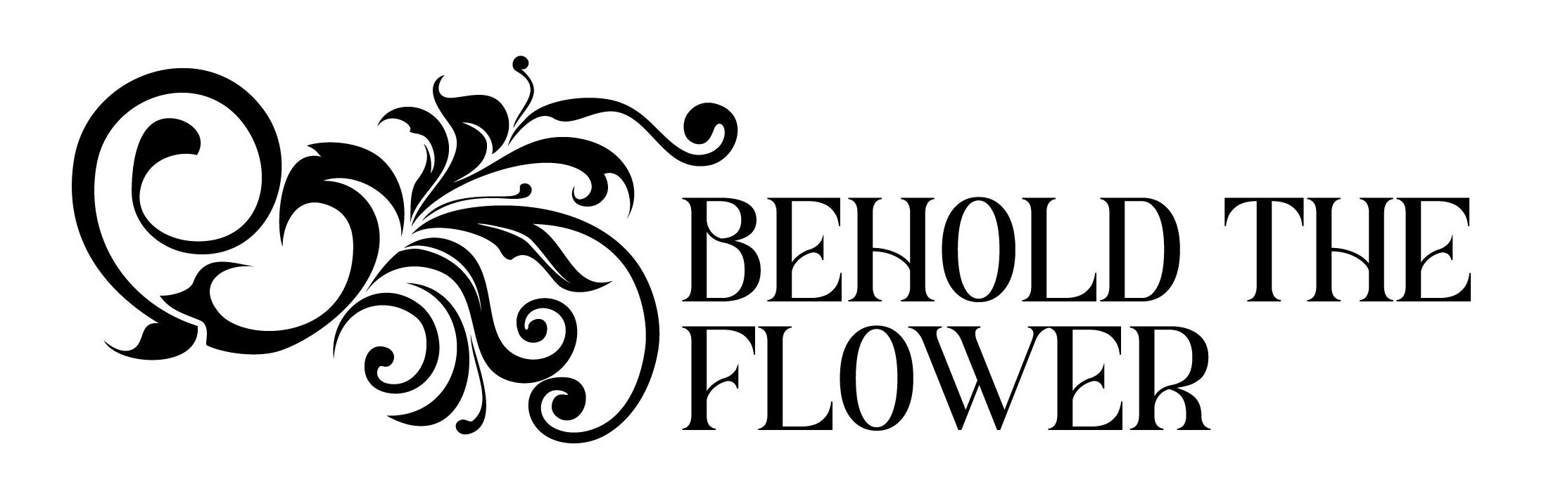 BEHOLD THE FLOWER